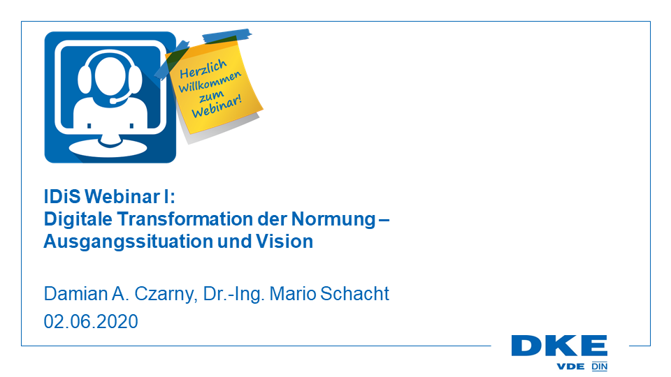 IDiS Webinar I: Digitale Transformation der Normung – Ausgangssituation und Vision